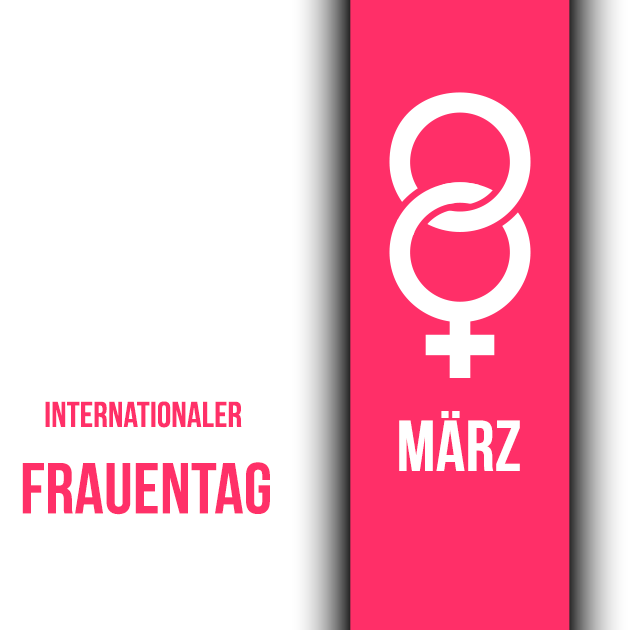 Internationaler Frauentag 8. März