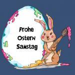 Froohe Ostern Samstag